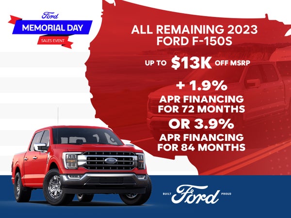 All Remaining 2023 Ford F-150s
Up to $13,000 Off ~AND~