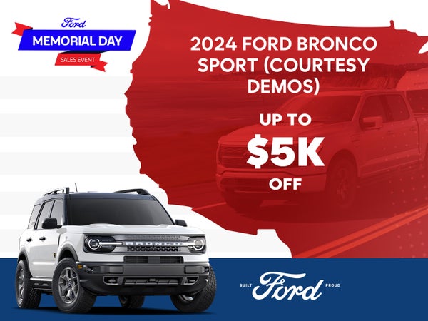 2024 Bronco Sport Courtesy Demos
Up to $5,000 Off
